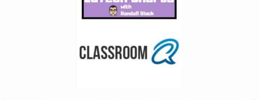 ClassroomQ Featured in Randall Black website